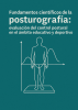 Cubierta para Fundamentos científicos de la posturografía: evaluación del control postural en el ámbito educativo y deportivo